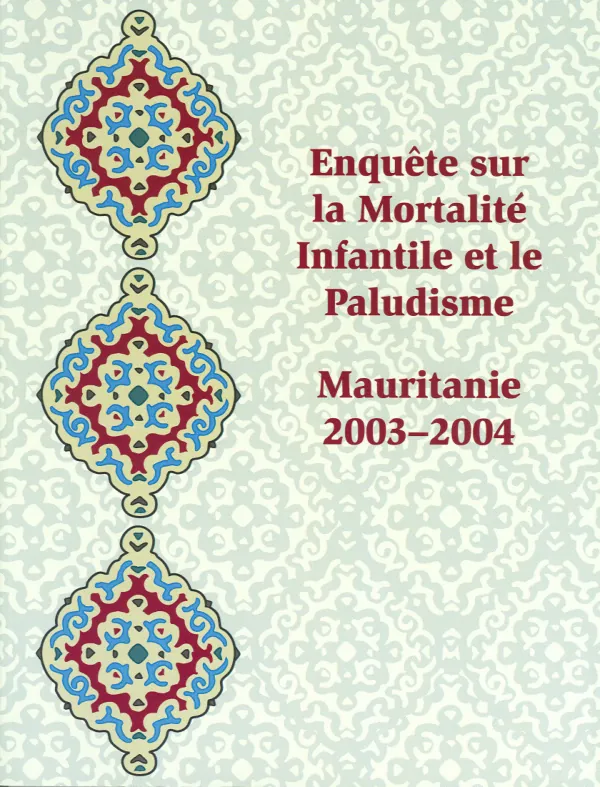 Enquete sur la mortalite infantile et le paludisme : Mauritanie 2003-2004
