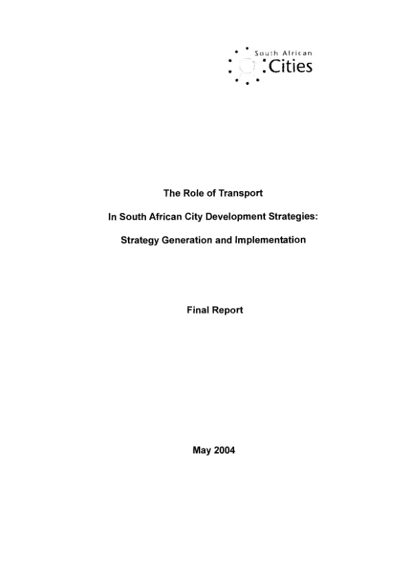 The role of transport in South African city development strategies : strategy generation and implementation -- final report