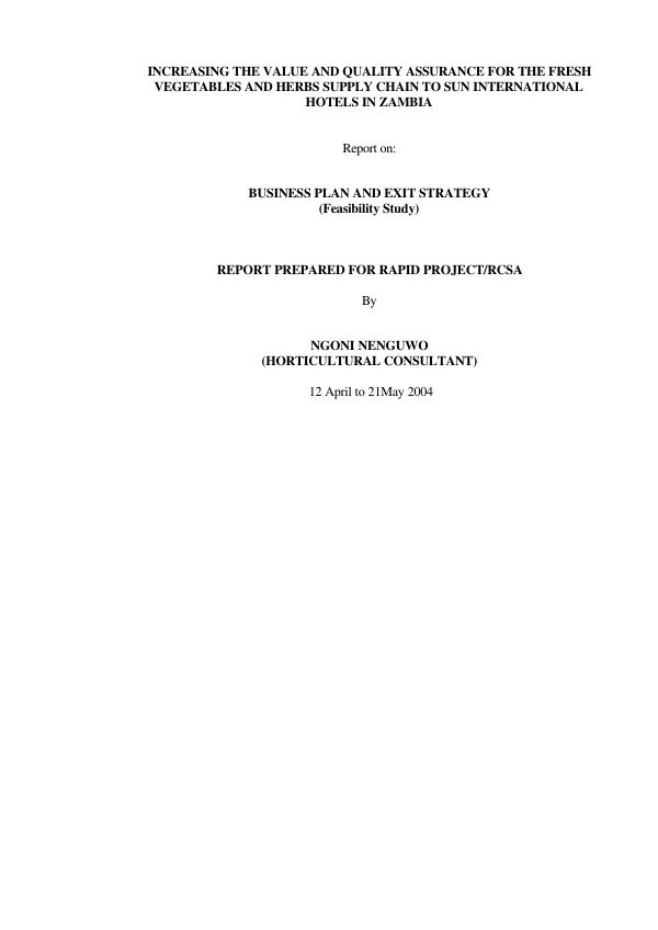Increasing the value and quality assurance for the fresh vegetables and herbs supply chain to Sun International Hotels in Zambia -- report on : business plan and exit strategy (feasibility study)