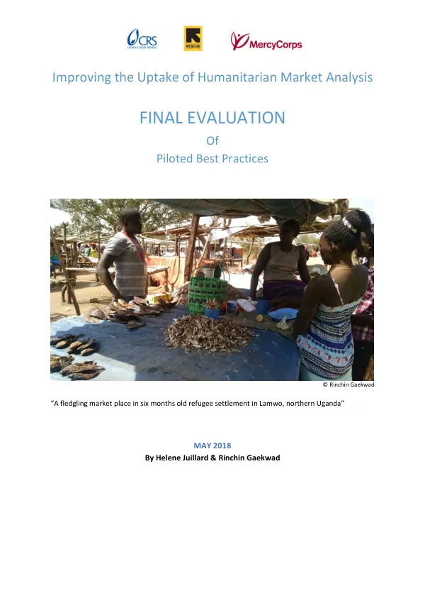 Improving the uptake of humanitarian market analysis : final evaluation of piloted best practices
