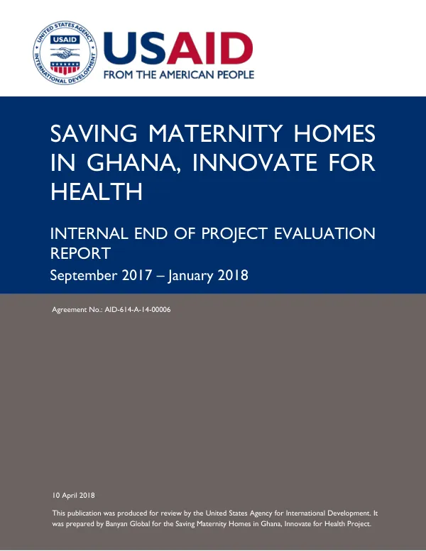 Saving Maternity Homes in Ghana, Innovate for HealthInternal End of Project Evaluation Report