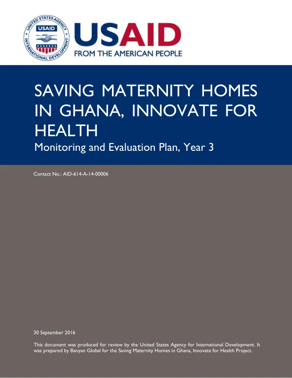 Saving Maternity Homes in Ghana, Innovate for HealthMonitoring and Evaluation Plan, Year 3