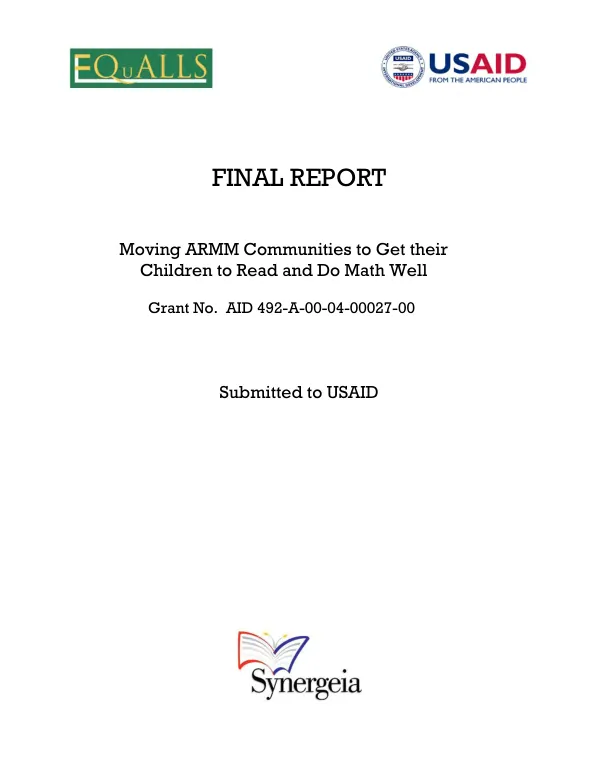 Final report : moving ARMM [Autonomous region of Muslim Mindanao] communities to get their children to read and do math well