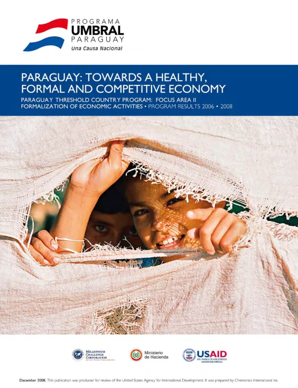 Paraguay : toward a healthy, formal and competitive economy -- Paraguay threshold country program, focus area II : formalization of economic activities -- program results 2006-2008