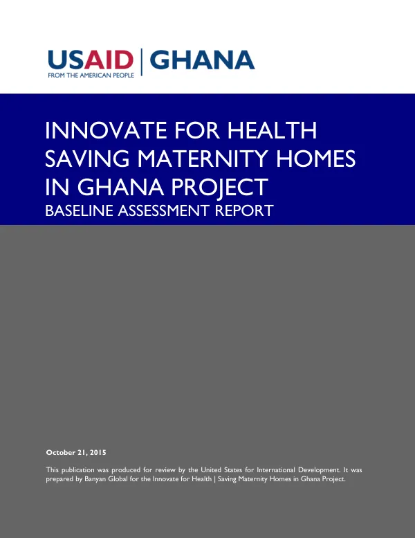 Innovate for Health, Saving Maternity Homes in Ghana Project, Baseline Assessment Report