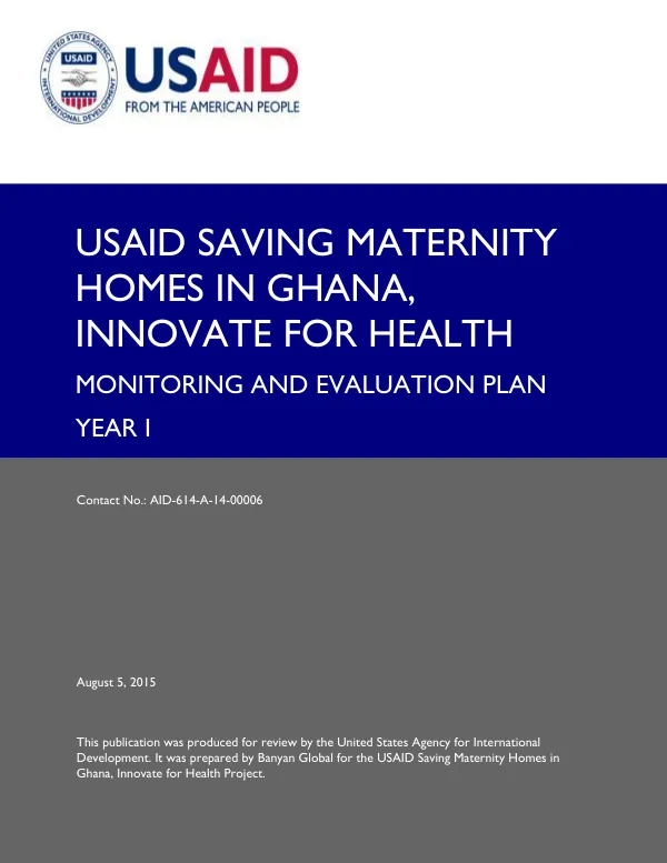 USAID Saving Maternity Homes in Ghana, Innovate for HealthMonitoring and Evaluation Plan, Year 1