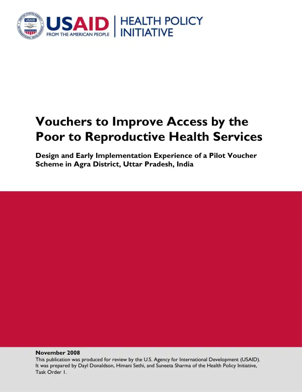 Vouchers to improve access by the poor to reproductive health services : design and early implementation experience of a pilot voucher scheme in Agra District, Uttar Pradesh, India