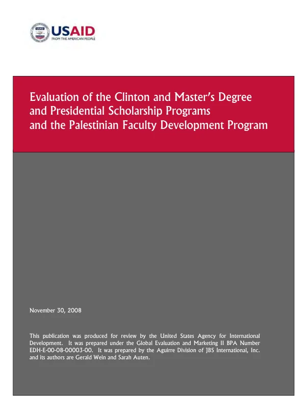 Evaluation of the Clinton and master"s degree and presidential scholarship programs and the Palestinian faculty development program