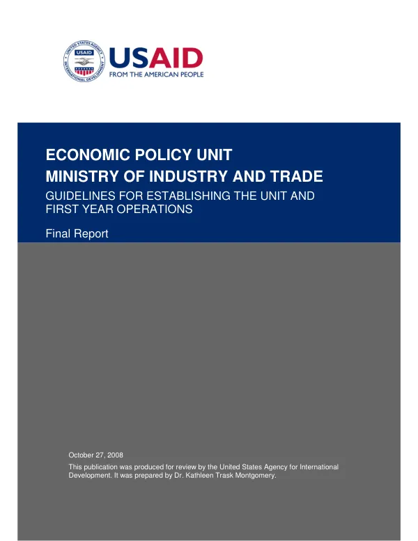 Economic Policy Unit, Ministry of Industry and Trade : guidelines for establishing the unit and first year operations -- final report