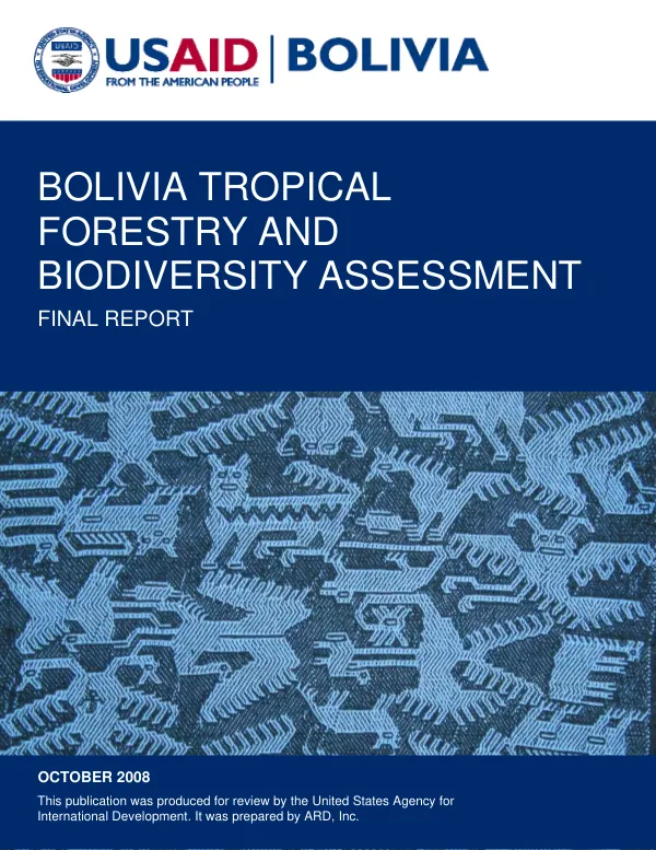 Bolivia tropical forestry and biodiversity assessment : final report