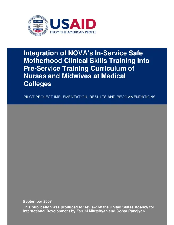 Integration of NOVA"s in-service safe motherhoood clinical skills training into pre-service training curriculum of nurses and midwives at medical college : pilot project implementation, results and recommendations