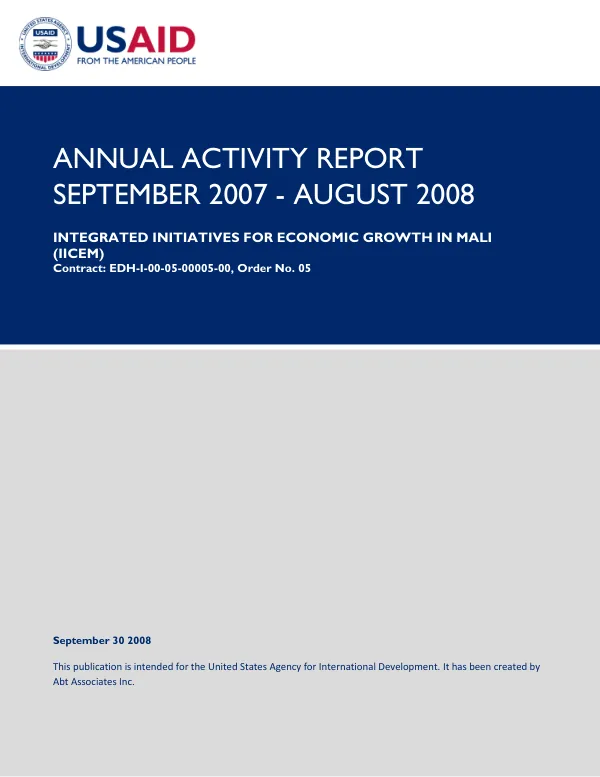 Integrated initiatives for economic growth in Mali (IICEM) : annual activity report - September 2007-August 2008