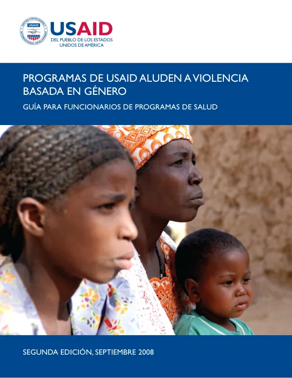 Programas de USAID aluden a violencia basada en genero : guia para funcionarios de programas de salud
