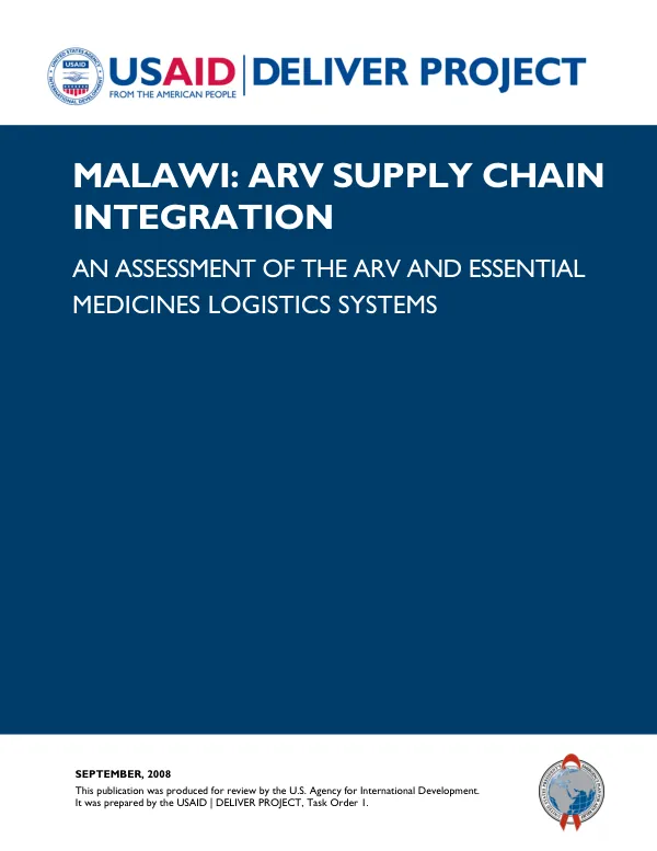 Malawi : ARV supply chain integration -- an assessment of the ARV and essential medicines logistics systems