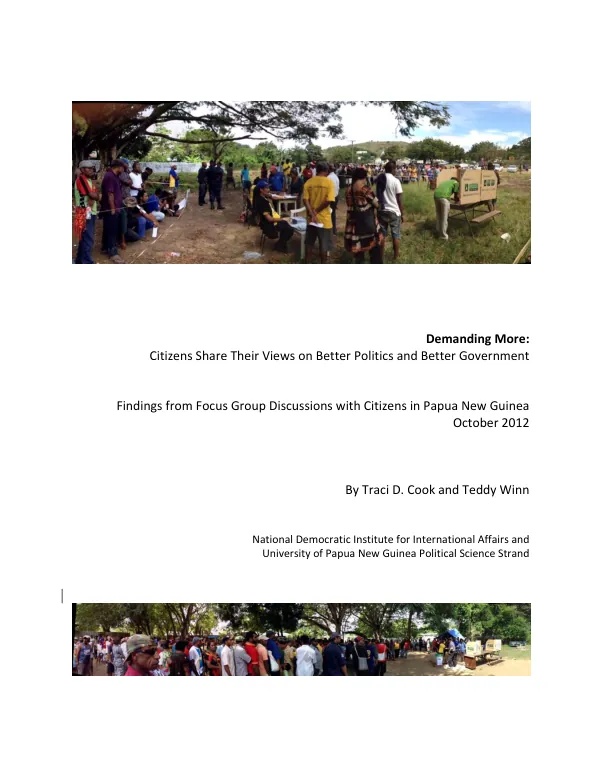 Demanding more : citizens share their views on better politics and better government : findings from focus group discussions with citizens in Papua New Guinea