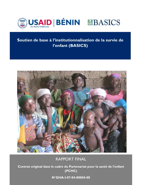Soutien de base a l’institutionnalisation de la survie de l’enfant (BASICS) : rapport final