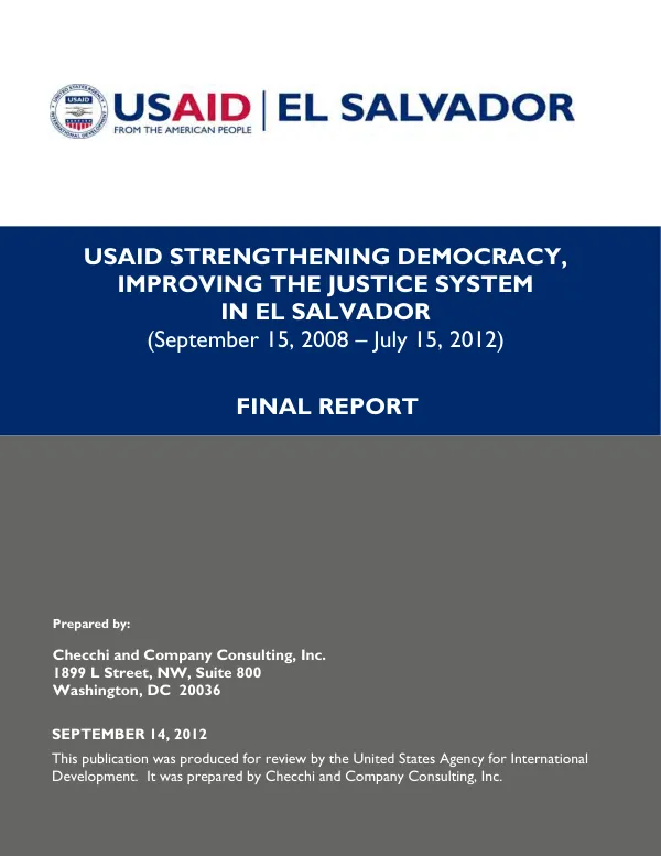 USAID strengthening democracy, improving the justice system in El Salvador (September 15, 2008-July 15, 2012) : final report