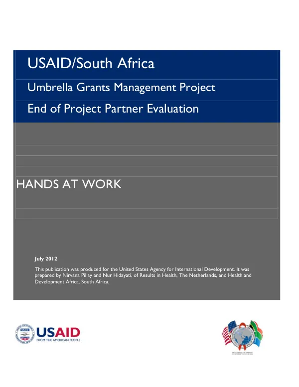 USAID/South Africa umbrella grants management project end of project partner evaluation : Hands at Work
