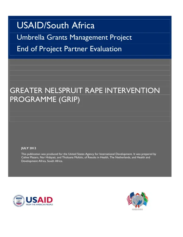 USAID/South Africa umbrella grants management project end of project partner evaluation : greater Nelspruit rape intervention programme (GRIP)