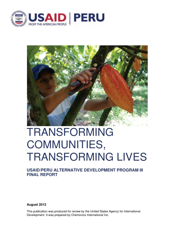 Transforming communities, transforming lives : USAID/Peru alternative development program III final report