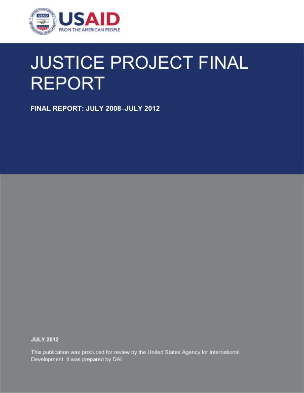 Justice project final report : final report: July 2008-July 2012
