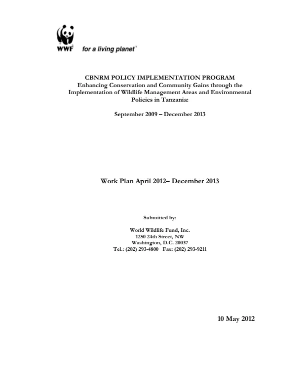 Enhancing conservation and community gains through the implementation of wildlife management areas and environmental policies in Tanzania : work plan April 2012-December 2013