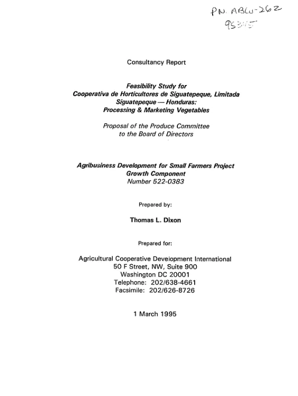Consultancy report : feasibility study for Cooperativa de Horticultores de Siguatepeque, Limitada, Siguatepeque - Honduras -- processing and marketing vegetables : proposal of the Produce Committee to the Board of Directors -- agribusiness development for small farmers project growth component