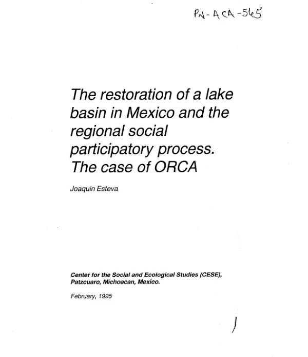 Restoration of a lake basin in Mexico and the regional social participatory process : the case of ORCA [Riparian Organization Against Contamination of Lake Patzcuaro]