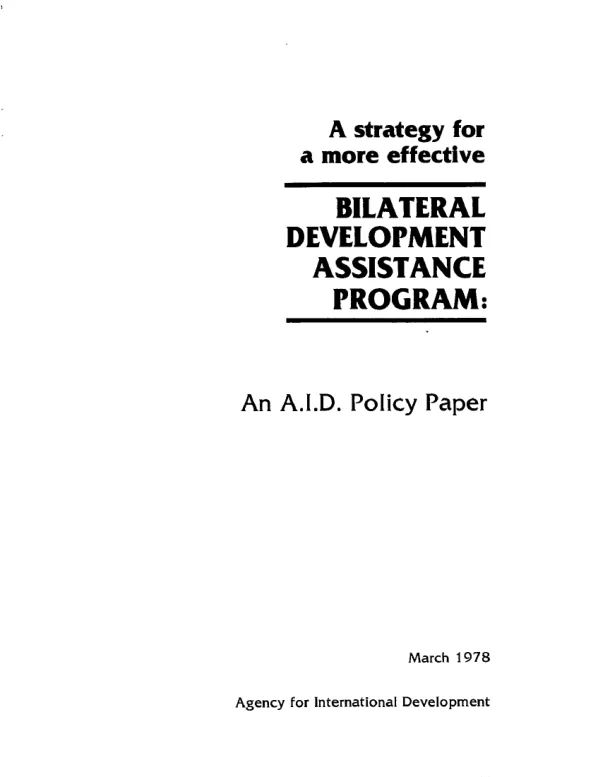 A strategy for a more effective bilateral development assistance program : an A.I.D. policy paper