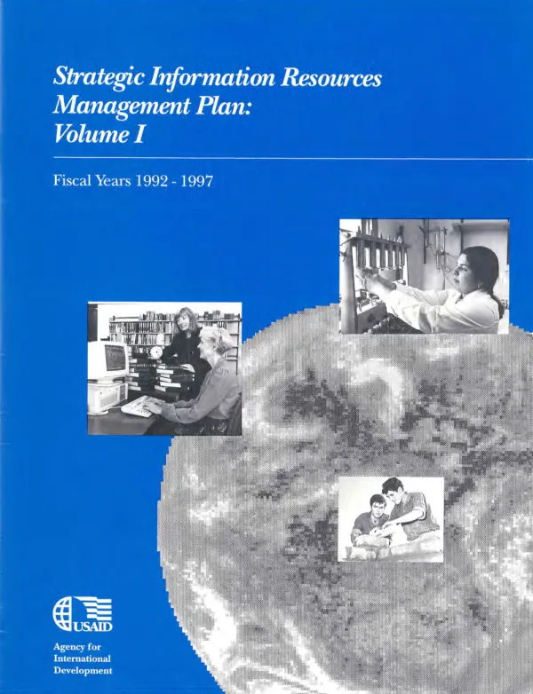 Strategic Information Resources Management plan (fiscal years 1992-1997) : volume I