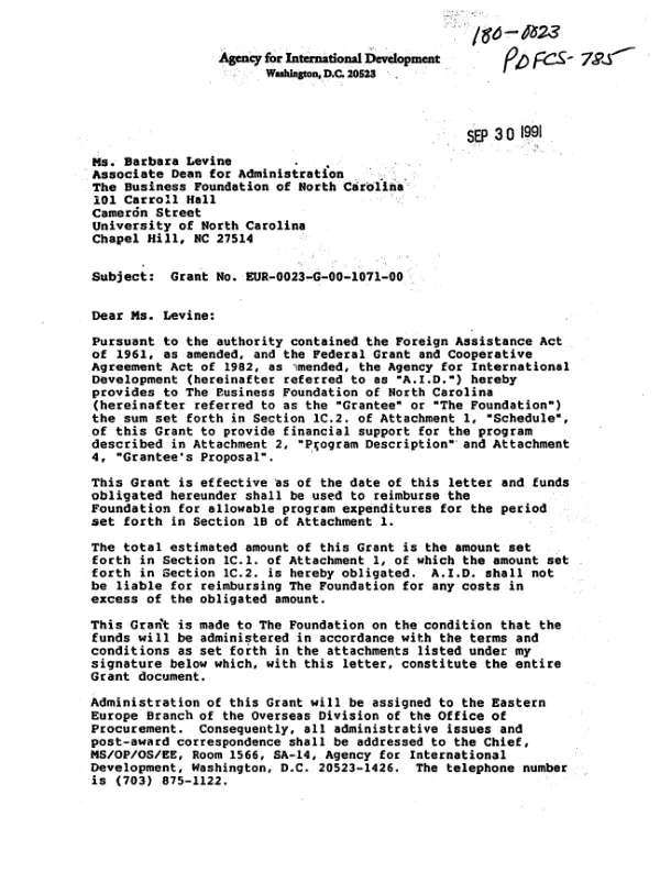 AID grant no. EUR-0023-G-00-1071-00 to The Business Foundation of North Carolina for support in the placement of graduating American MBAs in one to two year assignments with private and privatizing firms in Eastern/Central Europe and Asia