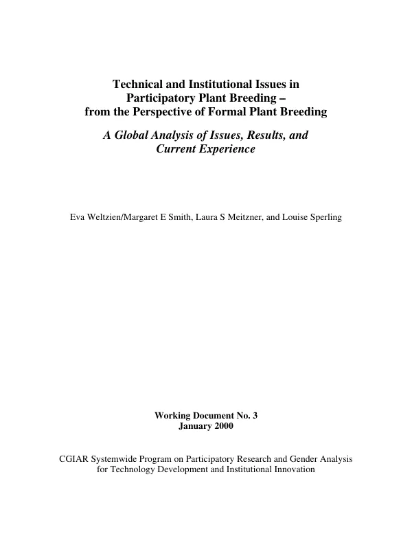 Technical and institutional issues in participatory plant breeding from the perspective of formal plant breeding : a global analysis of issues, results, and current experience