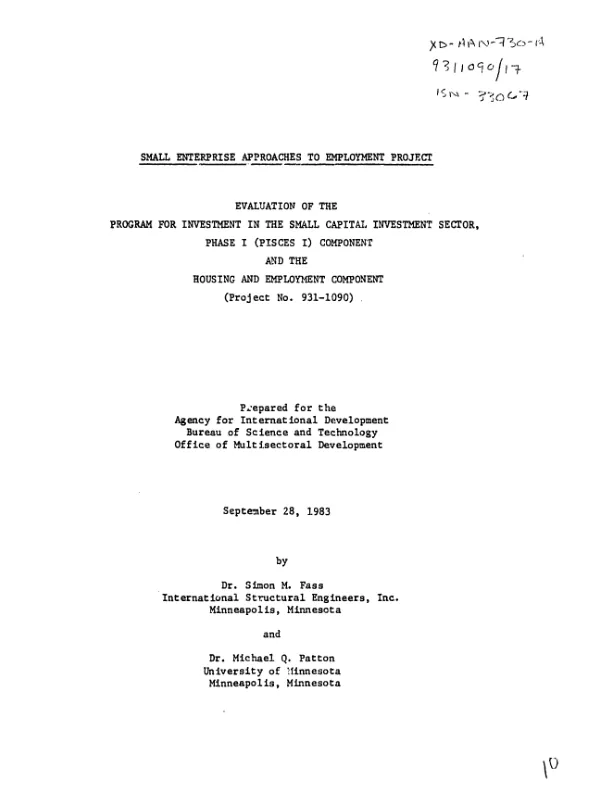 Small enterprise approaches to employment project : evaluation of the program for investment in the small capital investment sector, phase I (Pisces I) component and the housing and employment component