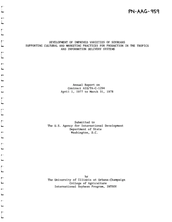 DEVELOPMENT OF IMPROVED VARIETIES OF SOYBEANS SUPPORTING CULTURAL AND MARKETING PRACTICES FOR PRODUCTION IN THE TROPICS AND INFORMATION DELIVERY SYSTEMS; ANNUAL REPORT, 1977/1978