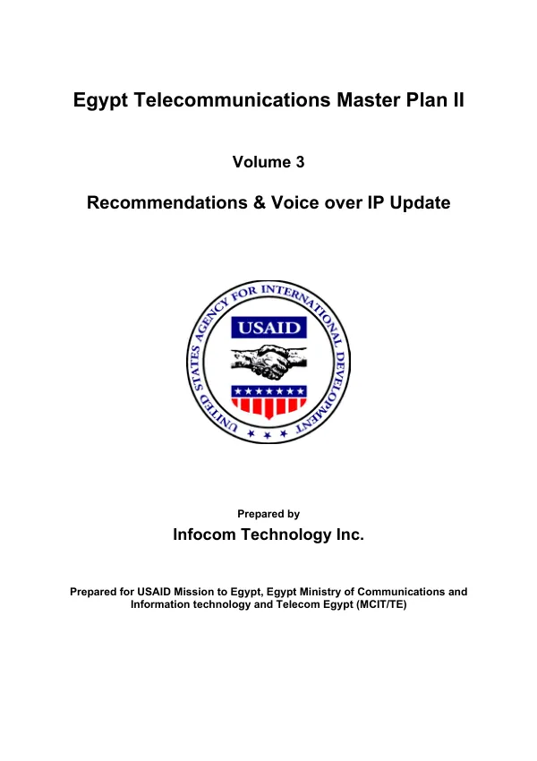 Egypt telecommunications master plan II : volume 3 -- recommendations & voice over IP [internet telephony] update