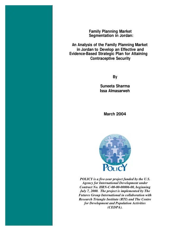Family planning market segmentation in Jordan : an analysis of the family planning market in Jordan to develop an effective and evidence-based strategic plan for attaining contraceptive security