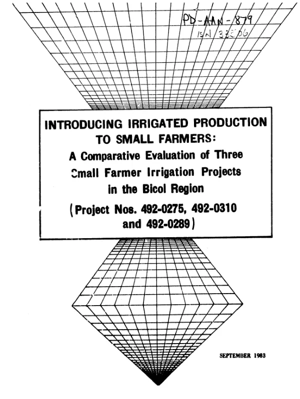 Introducing irrigated production to small farmers : a comparative evaluation of three small farmer irrigation projects in the Bicol region