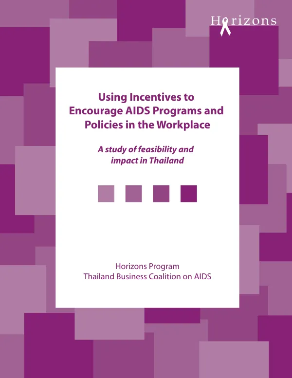 Using incentives to encourage AIDS programs and policies in the workplace : a study of feasibility and impact in Thailand
