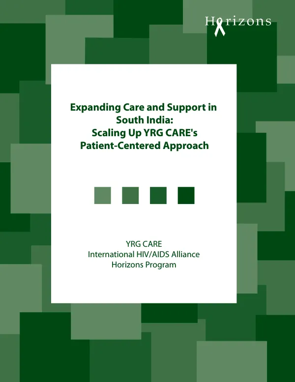 Expanding care and support in South India : scaling up YRG CARE"s patient-centered approach