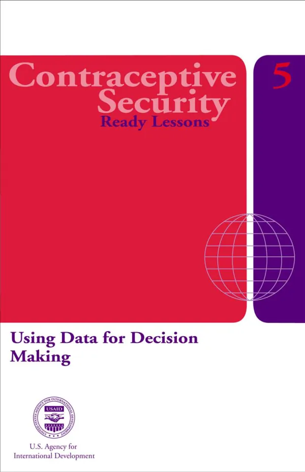 Contraceptive security : ready lessons -- 5, using data for decision making