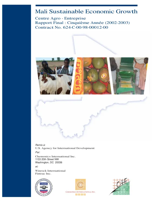 Mali sustainable economic growth [SEG], Centre Agro-Entreprise [CAE] : rapport final, cinquieme annee (2002-2003) -- contract no. 624-C-00-98-00012-00