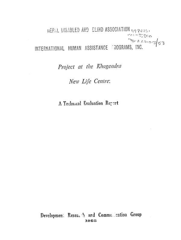 Nepal Disabled and Blind Association/International Human Assistance Programs, Inc. project at the Khagendra New Life Center : a technical evaluation report
