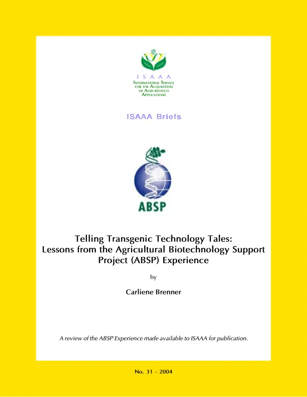 Telling transgenic technology tales : lessons from the agricultural biotechnology support project (ABSP) experience