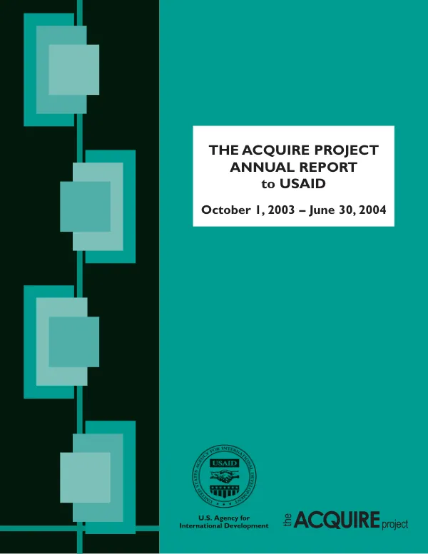 The ACQUIRE project annual report to USAID, October 1, 2003-June 30, 2004