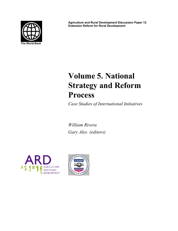 Extension reform for rural development : case studies of international initiatives. Volume 5. National strategy and reform process