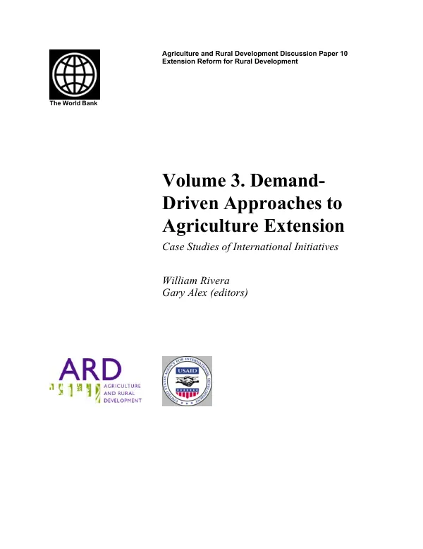 Extension reform for rural development : case studies of international initiatives. Volume 3. Demand-driven approaches to agriculture extension