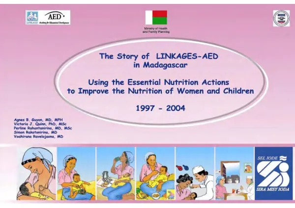 The story of LINKAGES-AED in Madagascar : using the essential nutrition actions to improve the nutrition of women and children -- 1997-2004