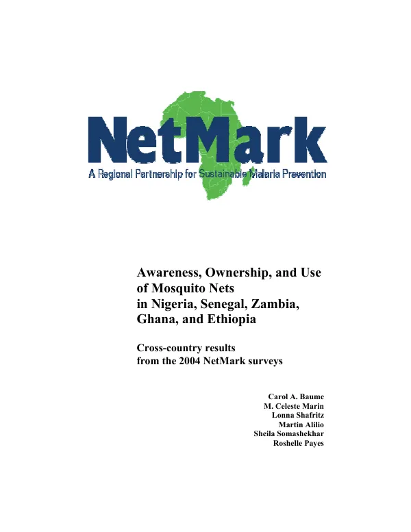 Awareness, ownership, and use of mosquito nets in Nigeria, Senegal, Zambia, Ghana, and Ethiopia : cross-country results from the 2004 NetMark surveys