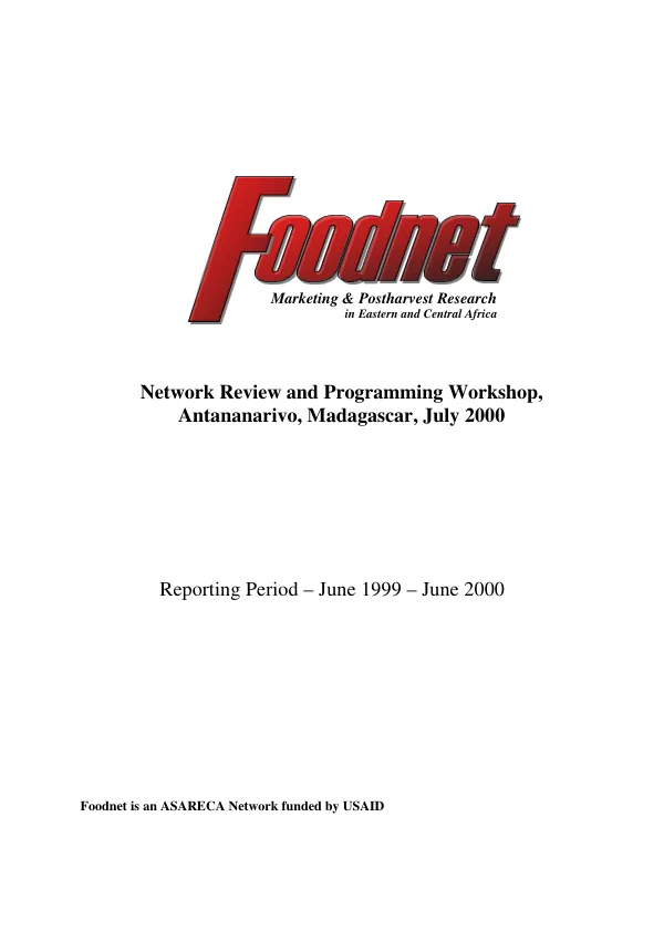 Foodnet, marketing & postharvest research in Eastern and Central Africa : network review and programming workshop, Antananarivo, Madagascar, July 2000 -- reporting period, June 1999-June 2000