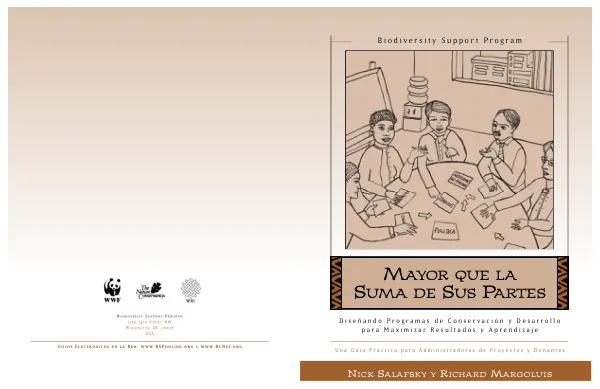 Mayor que la suma de sus partes -- disenando programas de conservacion y desarrollo para maximizar resultados y aprendizaje : una guia practica para administradores de proyectos y donantes